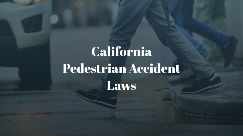 California Pedestrian Accident Laws